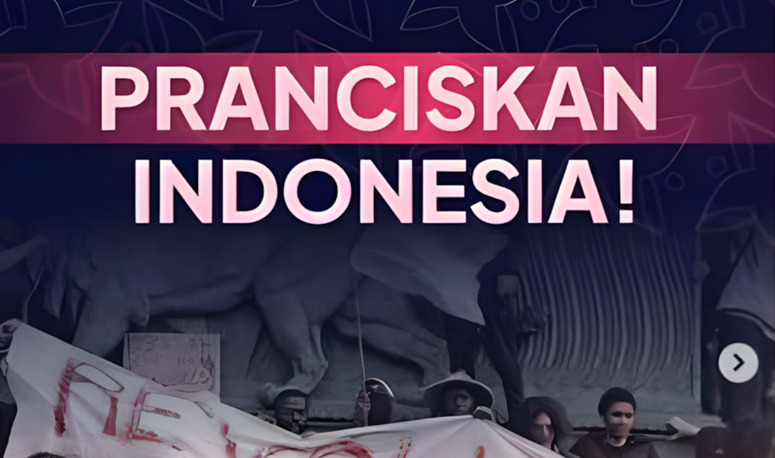 Awas! Narasi 'Pranciskan Indonesia' Sangat Berbahaya