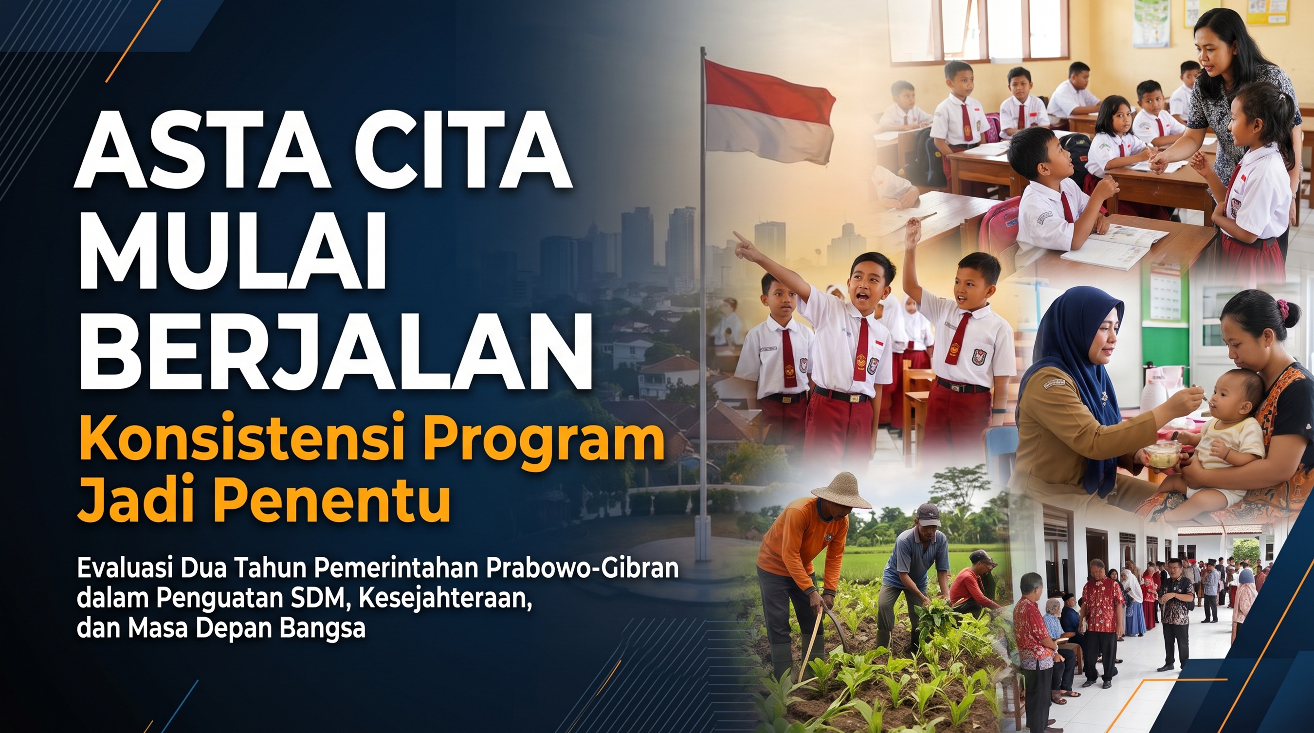 Asta Cita Mulai Berjalan, Konsistensi Program Jadi Penentu